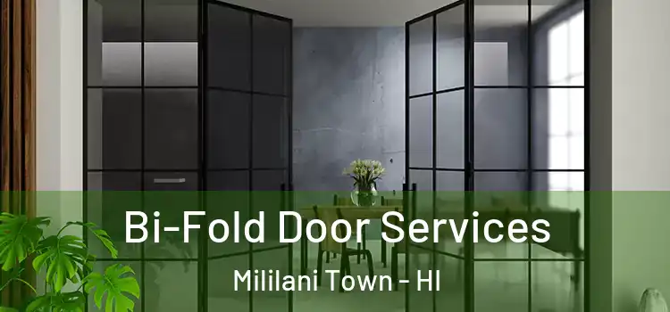 Bi-Fold Door Services Mililani Town - HI
