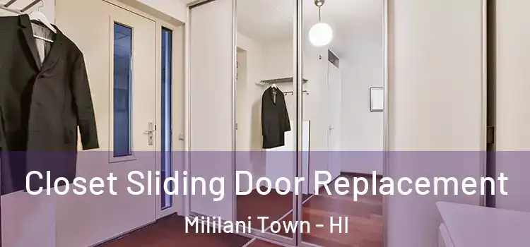 Closet Sliding Door Replacement Mililani Town - HI