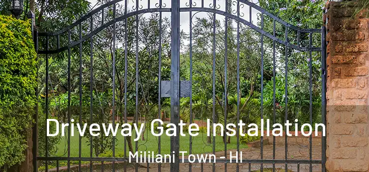 Driveway Gate Installation Mililani Town - HI