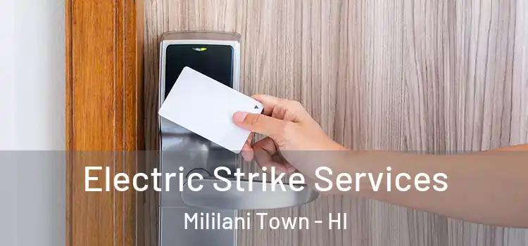 Electric Strike Services Mililani Town - HI