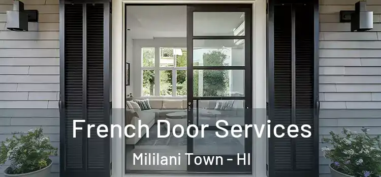 French Door Services Mililani Town - HI