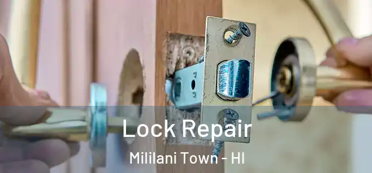 Lock Repair Mililani Town - HI