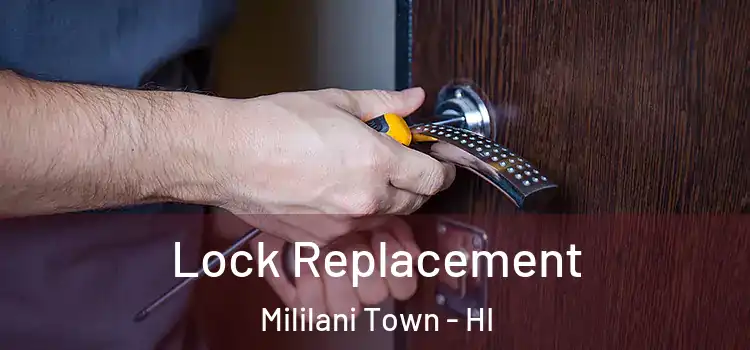 Lock Replacement Mililani Town - HI