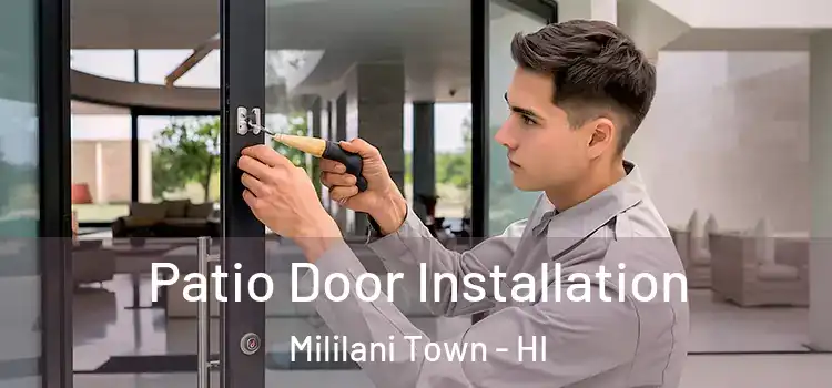 Patio Door Installation Mililani Town - HI