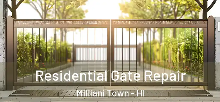 Residential Gate Repair Mililani Town - HI